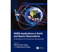 GNSS Applications in Earth and Space Observations : Challenges and Prospective Approaches