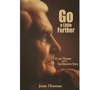 Go a Little Further: W. Ian Thomas