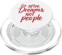 Go After Dreams, Not People - Motivational Design PopSockets PopGrip for MagSafe