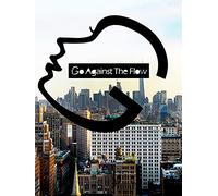 Go Against the Flow