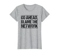 Go Ahead Blame The Network T-Shirt, Women, Heather Grey, X-Large