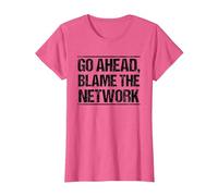 Go Ahead Blame The Network T-Shirt, Women, Pink Heather, Large