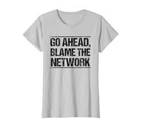Go Ahead Blame The Network T-Shirt, Women, Silver Grey, 3X-Large