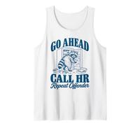 Go Ahead Call HR Break Room Raccoon Vintage Coworker Tank Top