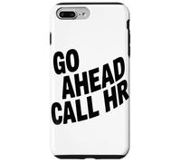 Go Ahead Call HR Office Worker Job Manager Corporate Case for iPhone 7 Plus/8 Plus