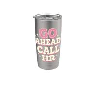 Go Ahead Call HR Stainless Steel Insulated Tumbler
