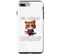 Go Ahead I Want To See How This Ends Cat Pajamas Coffee Case for iPhone 7 Plus/8 Plus