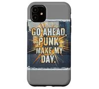 Go Ahead Punk Make My Day Case for iPhone 11