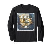 Go Ahead Punk Make My Day Long Sleeve T-Shirt