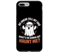 Go Ahead Tell My Dad Whats He Gonna Do Haunt Me Ghost Mens Case for iPhone 7 Plus/8 Plus