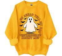 Go Ahead Tell My Dad What's He Gonna Do Sweatshirt, Dad Hoodie & Sweatshirts For Women Man Yellow
