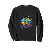 Go All In Bold Commitment Mindset Design Sweatshirt