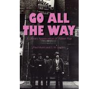 Go All The Way : A Literary Appreciation of Power Pop