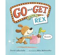 Go and Get with Rex: (An Alphabet Game Story and Creative Letter Hunt Book for Reading Readiness for Kids Ages 4-8)