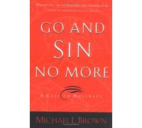 Go and Sin No More: A Call to Holiness