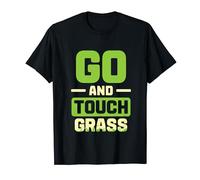 Go And Touch Grass Meme Funny Outside Joke Touch Grass T-Shirt
