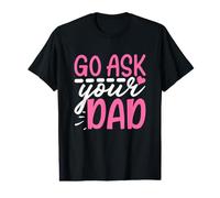 Go Ask Your Dad Cute Mom Life Mother's Day Value Graphic T-Shirt