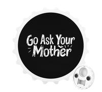 Go Ask Your Mother 2 in 1 Magnetic Beer Bottle Opener Fridge Magnets Easy Storage Gift for Men Women White-Style