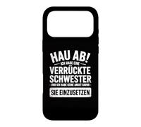 Go away, I have a crazy sister and I am not afraid to use Case for iPhone 17 Pro Max