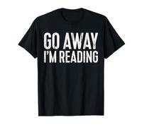 Go Away I'm Reading Shirt Book Lover Bookworm T-Shirt