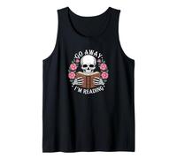 Go Away I'm Reading Skeleton Funny Bookish Goth Tank Top