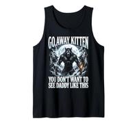 Go Away Kitten Funny Wolf Meme Bootleg Alpha Wolf Werewolf Tank Top