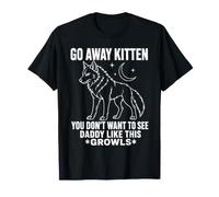 Go Away Kitten Wolf Line Art Daddy Growls T-Shirt