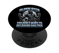 Go Away Kitten You Don't Want To See Daddy Like This PopSockets Adhesive PopGrip