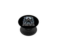 Go Away Kitten You Don't Want To See Daddy Like This PopSockets Adhesive PopGrip