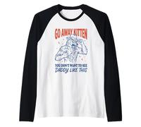 Go Away Kitten You Don't Want to See Daddy Sigma Men Raglan Baseball Tee
