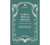 GO BACK TO WHERE YOU CAME FROM by Ivan Mahoney: a hybrid writing /study aid (Qwiller G uides)