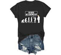 Go Back We Screwed Up Tshirt Funny Evolution Shirt Black