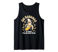 Go Bananas Funny Fruit Attitude for Sarcastic Men and Women Tank Top