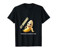 Go Bananas, peel the fun - one smile at a time! T-Shirt
