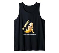 Go Bananas, peel the fun - one smile at a time! Tank Top