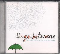 Go-Betweens - Bright Yellow Bright Orange