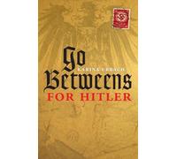 Go-Betweens for Hitler
