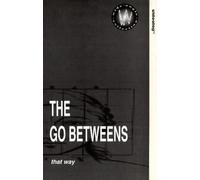 Go Betweens - The Go Betweens: That Way [VHS]