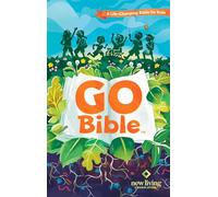 Go Bible: A Life-Changing Bible for Kids