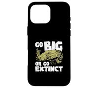 Go Big Or Go Extinct Funny Ichthyology Arapaima Fish Lovers Case for iPhone 16 Pro Max