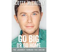 Go Big or Go Home: The Journey Toward the Dream