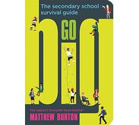 Go Big: The Secondary School Survival Guide