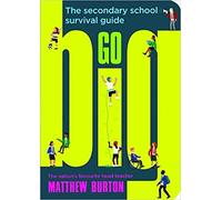 Go Big The Secondary School Survival Guide Paperback 20 Feb 2020