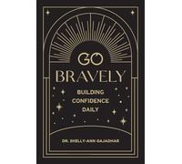 Go Bravely: Building Confidence Daily