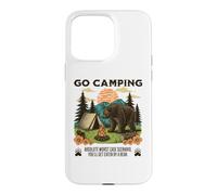 Go Camping Worst Case Scenario You Get Eaten By A Bear Humor Case for iPhone 15 Pro Max