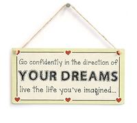 Go Confidently in The Direction of Your Dreams Live The Life You've Imagined - Motivational Sign