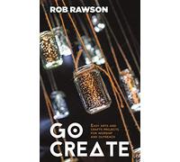 GO CREATE: Easy arts and crafts projects for worship and outreach