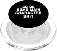 Go Do Some Main Character Shit PopSockets PopGrip for MagSafe