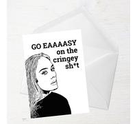 Go Eaaaasy On The Cringey Sh*t Greetings Card - Large Card