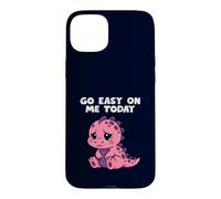 Go Easy On Me Today Cute Dinosaur Funny Emotional Support Case for iPhone 15 Plus
